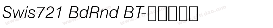 Swis721 BdRnd BT字体转换